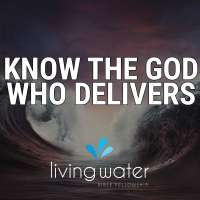Know the God Who Delivers